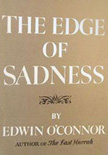 Edwin O'Connor  The Edge of Sadness