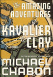 Michael Chabon  The Amazing Adventures of Kavalier and Clay