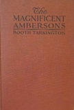 Booth Tarkington  The Magnificent Ambersons