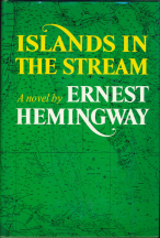 Ernest Hemingway Islands in the Stream 