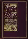 The Victor Book of the Opera: Stories of 70 Grand Operas
